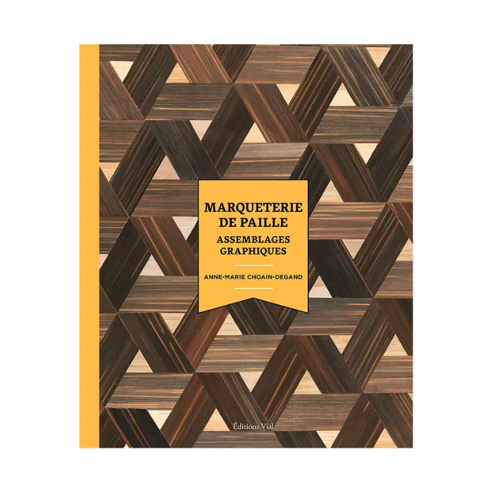 Marqueterie de paille - Assemblages graphiques · Choain-Degand
