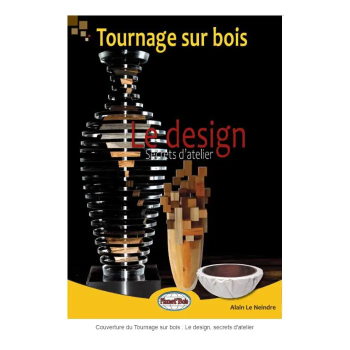 Tournage sur bois - Le design, Secrets d'atelier
