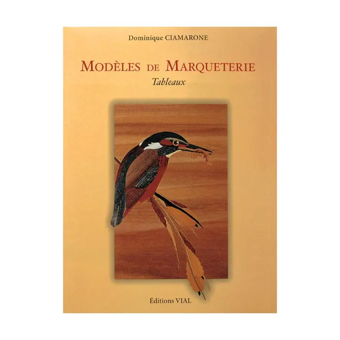 Modèles de Marqueterie - Tableaux · Dominique Ciamarone